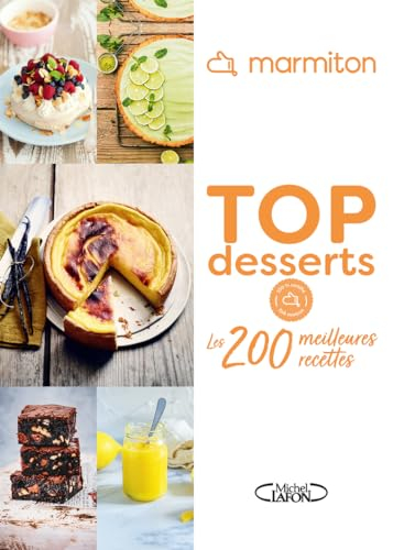 Top desserts : les 200 meilleures recettes