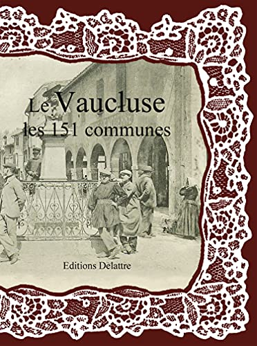 Le Vaucluse : les 151 communes