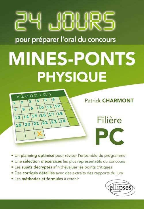 Physique : 24 jours pour préparer l'oral du concours Mines-Ponts : filière PC
