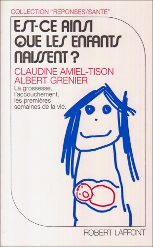 Est-ce ainsi que les enfants naissent ?
