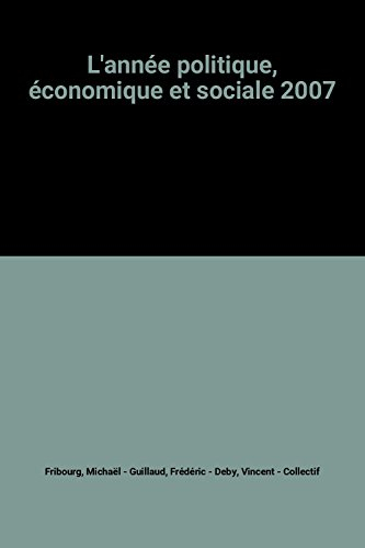 L'année politique, économique et sociale 2007