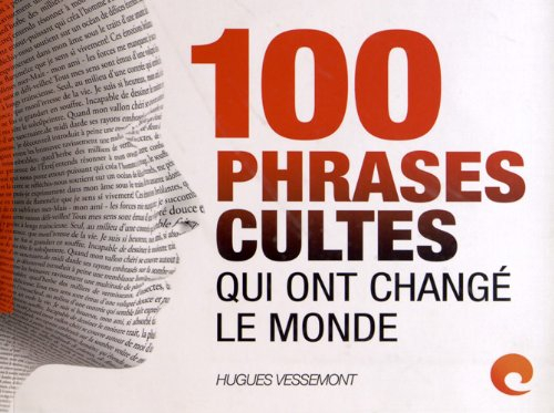 100 phrases cultes qui ont changé le monde