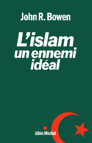 L'islam, un ennemi idéal