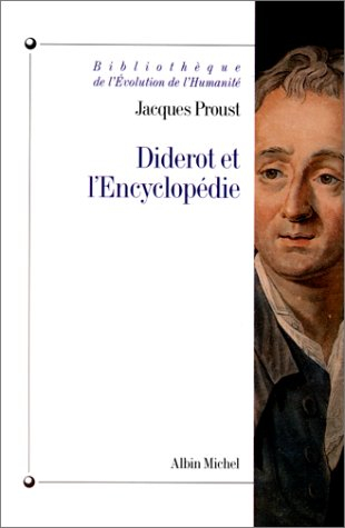 Diderot et l'Encyclopédie - Jacques Proust