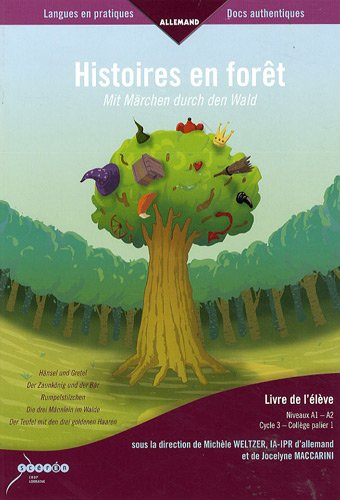 Histoires en forêt : livre de l'élève, niveaux A1-A2 cycle 3, collège palier 1. Mit Märchen durch de