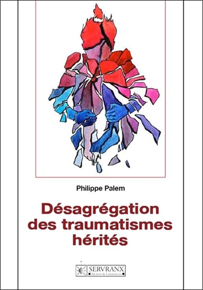 Désagrégation des traumatismes hérités