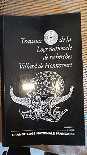 Travaux de la Loge nationale de recherches Villard de Honnecourt, numéro 37