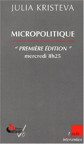 Micropolitique : Première édition, mercredi 8h25 : 2000-2001