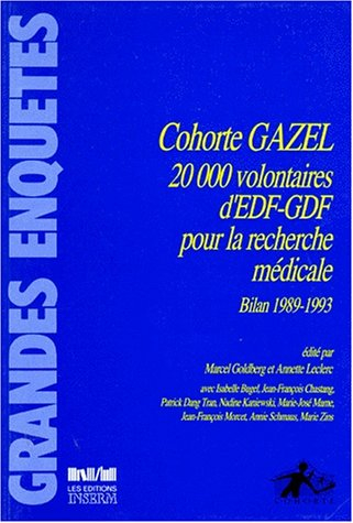 Cohorte Gazel : 20 000 volontaires d'EDF-GDF pour la recherche médicale, bilan 1989-1993