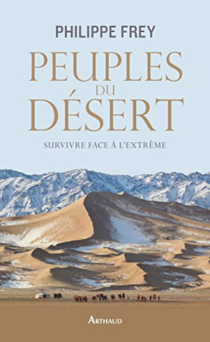 Peuples du désert : survivre face à l'extrême