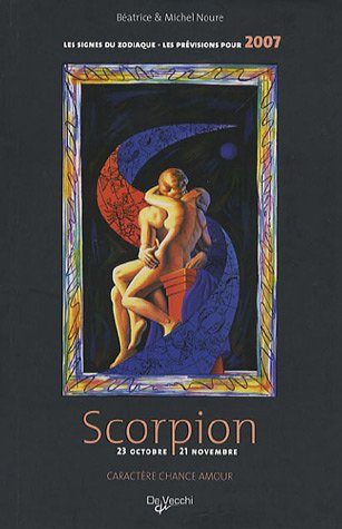 Scorpion : 23 octobre-21 novembre : caractère, chance, amour, les prévisions pour 2007