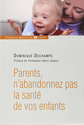 Parents, n'abandonnez pas la santé de vos enfants