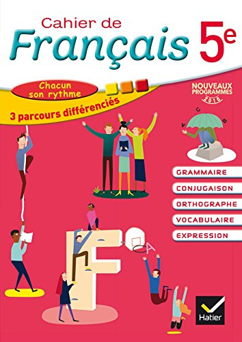 Cahier de français 5e : grammaire, conjugaison, orthographe, vocabulaire, expression : chacun son ry