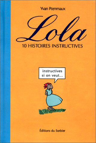 Lola : 10 histoires instructives