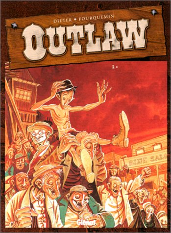 Outlaw. Vol. 2. Barres à mine et coyottes roses