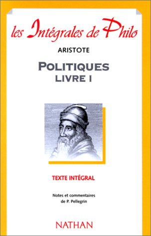 aristote : politiques, livre 1 - pellegrin, pierre