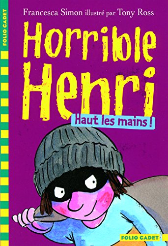Horrible Henri. Vol. 9. Haut les mains !