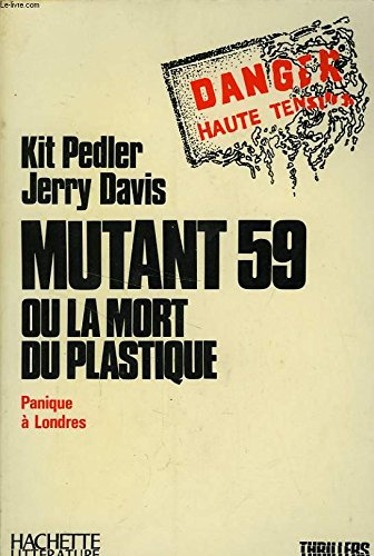 mutant 59 ou la mort de plastique