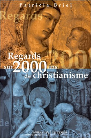 Regards sur 2000 ans de christianisme
