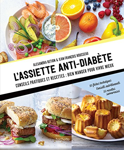 L'assiette anti-diabète : conseils pratiques et recettes, bien manger pour vivre mieux : 25 fiches t