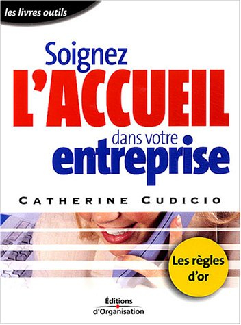 Soignez l'accueil dans votre entreprise : les règles d'or de l'accueil