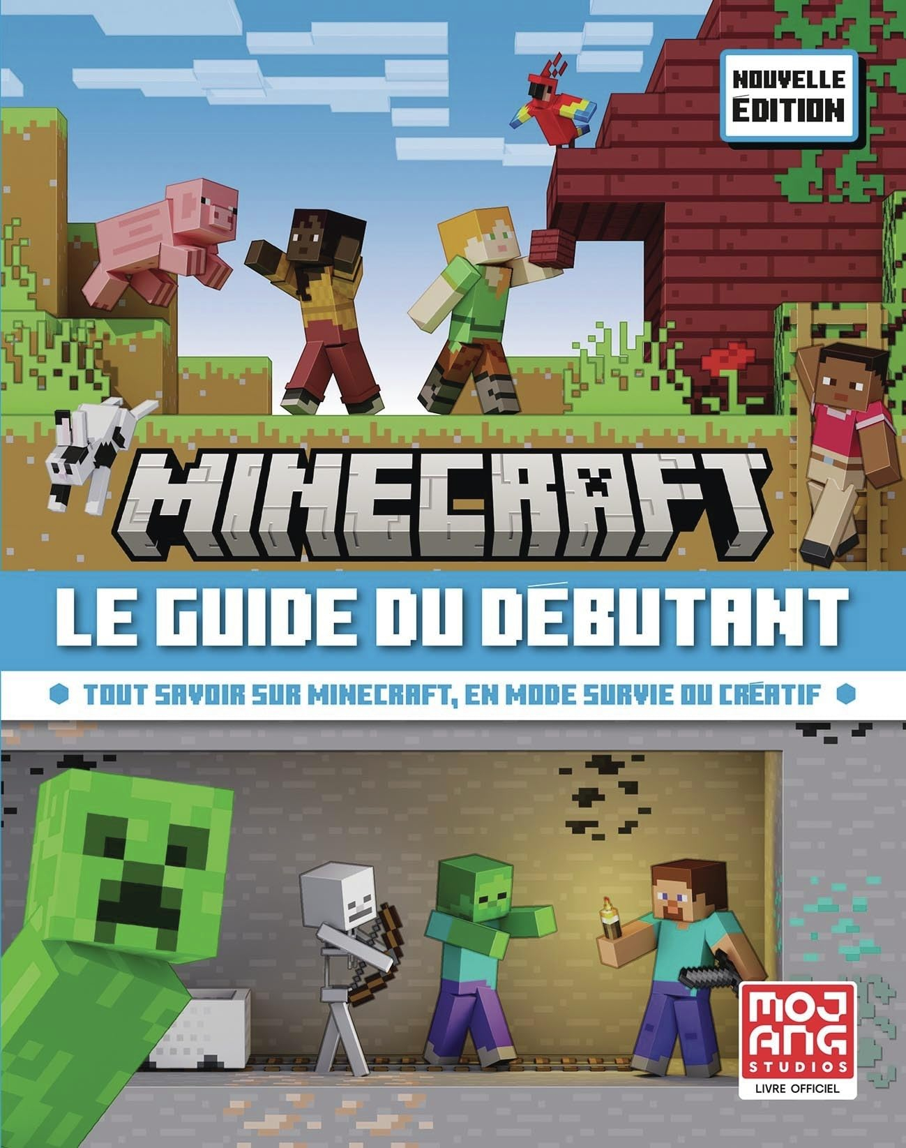 Minecraft, le guide du débutant : tout savoir sur Minecraft, en mode survie ou créatif