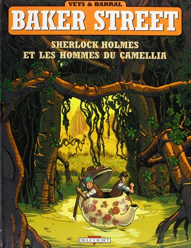 Baker street. Vol. 3. Sherlock Holmes et les hommes du Camellia