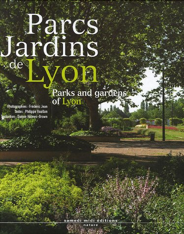 Parcs et jardins de Lyon. Parks and gardens of Lyon