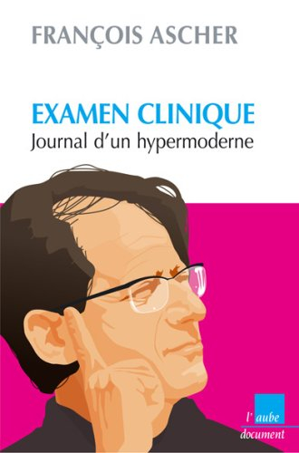 examen clinique. journal d'un hypermoderne