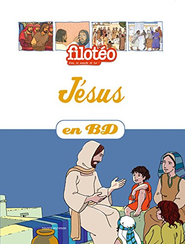 Les chercheurs de Dieu. Vol. 21. Jésus