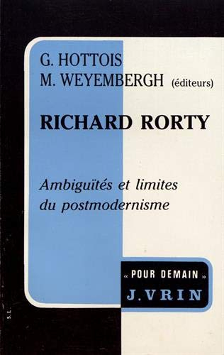 Richard Rorty : ambiguïtés et limites du postmodernisme