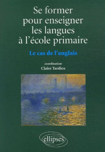 Se former pour enseigner les langues à l'école primaire : le cas de l'anglais