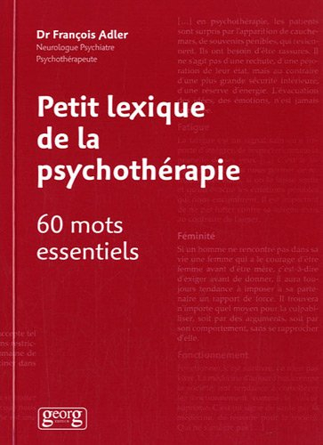 Petit lexique de la psychothérapie : 60 mots essentiels