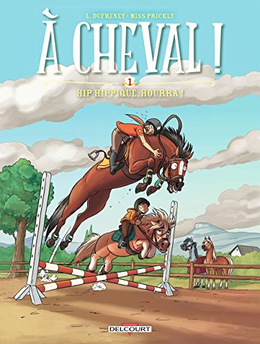 A cheval !. Vol. 1. Hip hippique, hourra !