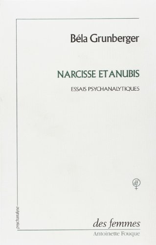 Narcisse et Anubis : études psychanalytiques, 1954-1986