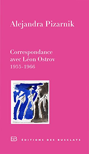Correspondance avec Léon Ostrov, 1955-1966