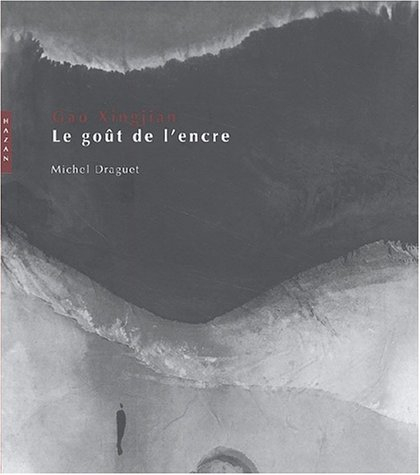 Gao Xingjian, le goût de l'encre : exposition, Musée des beaux-arts de Mons, 6-30 janvier 2003