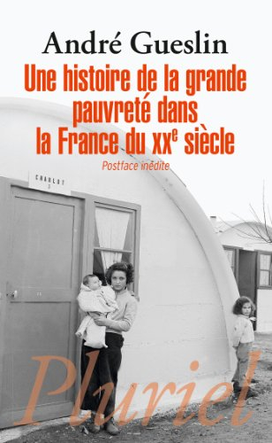 Une histoire de la grande pauvreté dans la France du XXe siècle