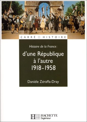 Histoire de la France. Vol. 3. D'une République à l'autre : 1918-1958