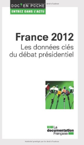 France 2012 : les données clés du débat présidentiel