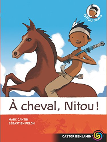 Nitou l'Indien. Vol. 9. A cheval, Nitou !