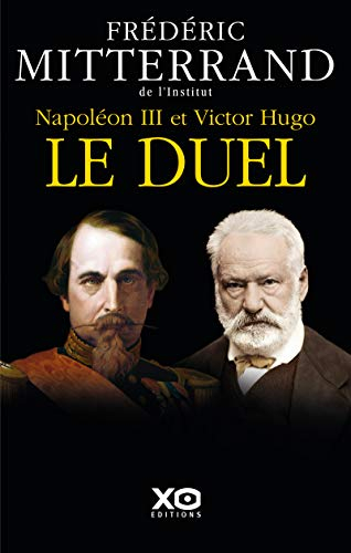 Napoléon III et Victor Hugo, le duel : récit