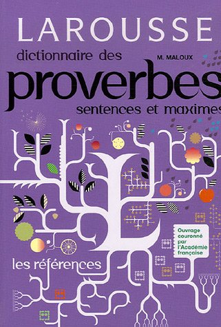 Dictionnaire des proverbes, sentences & maximes