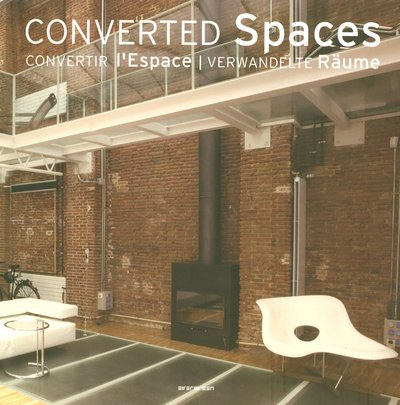Converted spaces. Convertir l'espace. Verwandelte räume