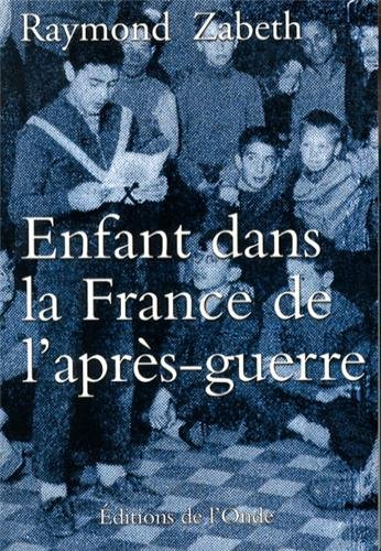 Enfant dans la France de l'après-guerre : une enfance en noir et blanc