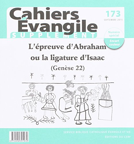 Cahiers Evangile, supplément, n° 173. L'épreuve d'Abraham ou La ligature d'Isaac (Genèse 22)