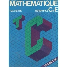 Mathématique : Terminale C et E. Algèbre linéaire et géométrie