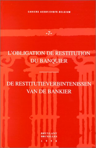 l'obligation de restitution du banquier, volume 7