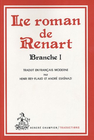 Le Roman de Renart. Vol. 1. Branche 1