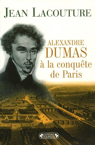 Alexandre Dumas à la conquête de Paris